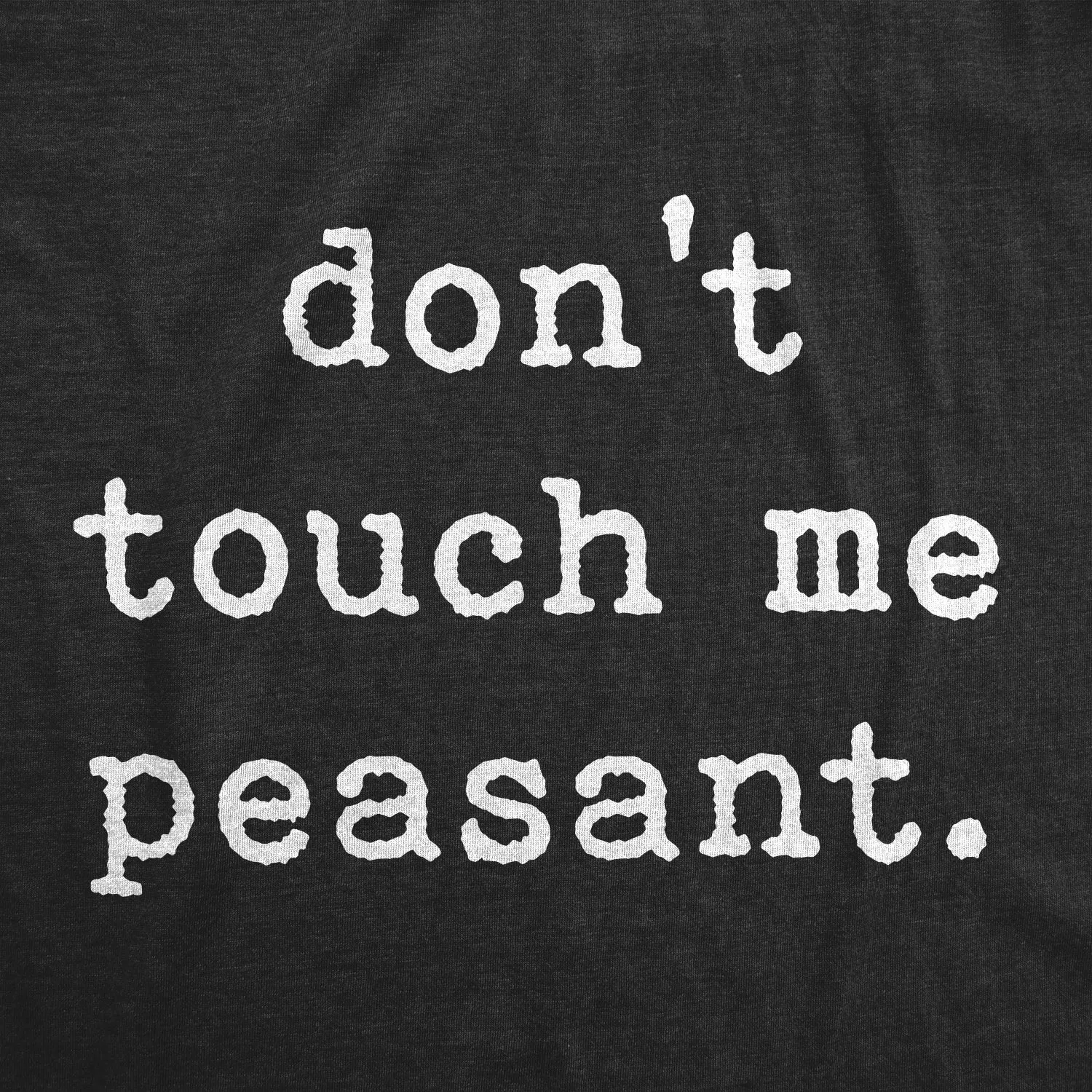 Dog Shirt Don't Touch Me Peasant Funny Pet Novelty Puppy Offensive Graphic Tee For Dogs